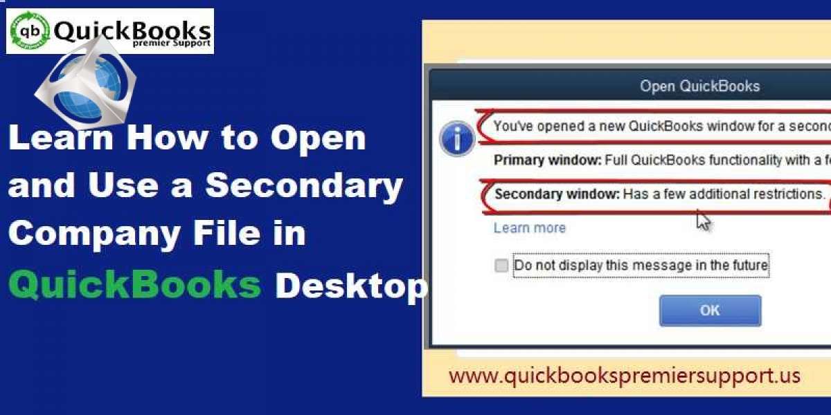 Steps to Open and Use a Secondary Company File in QuickBooks Desktop