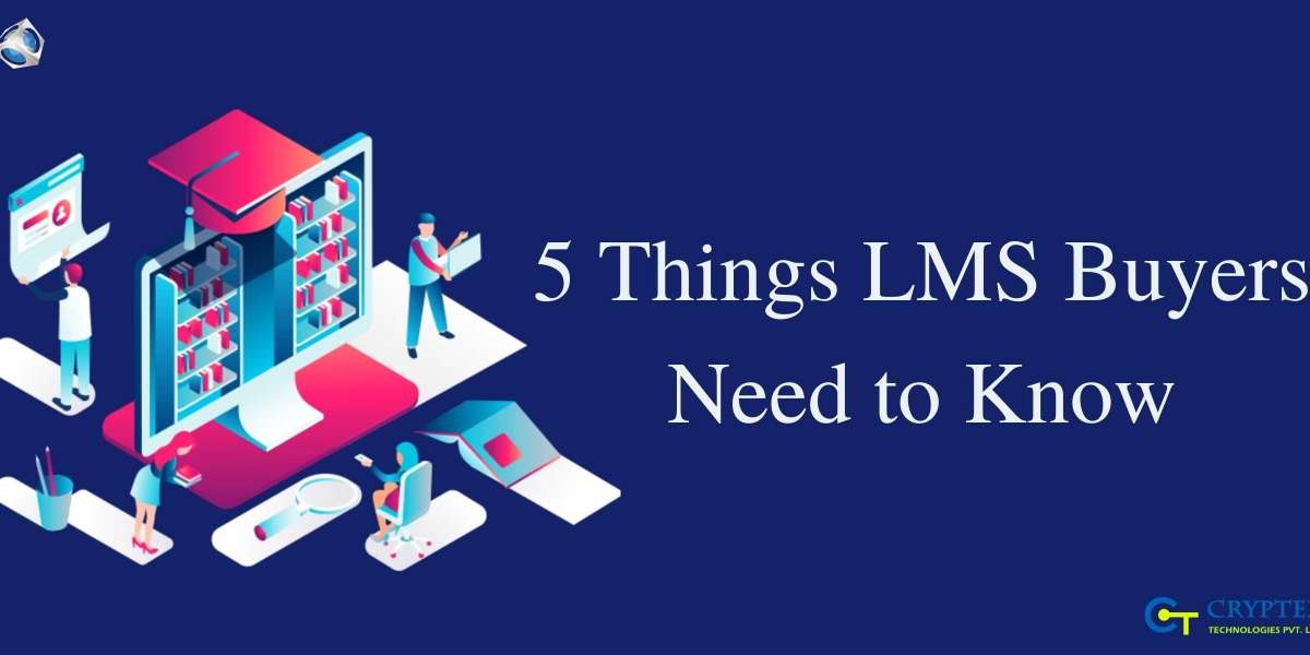 5 Things LMS Buyers Need To Know.