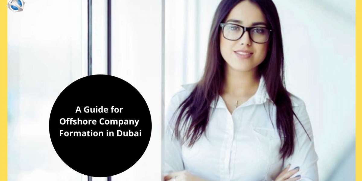 A Guide for Offshore Company Formation in Dubai