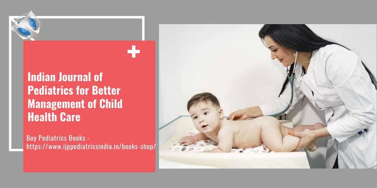 Buy Indian Journal of Child Health Book for Better Management of Child Health Care