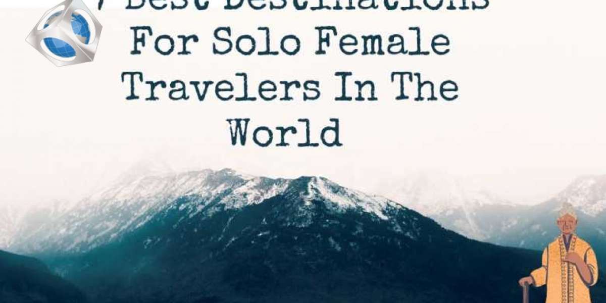 7 Best Destinations For Solo Female Travelers In The World