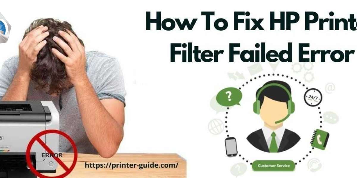 How to Fix HP Printer Filter Failed Error Resolved