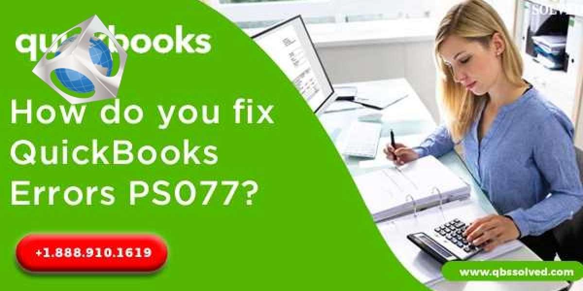 Looking for help to get Quickbooks error PS077?