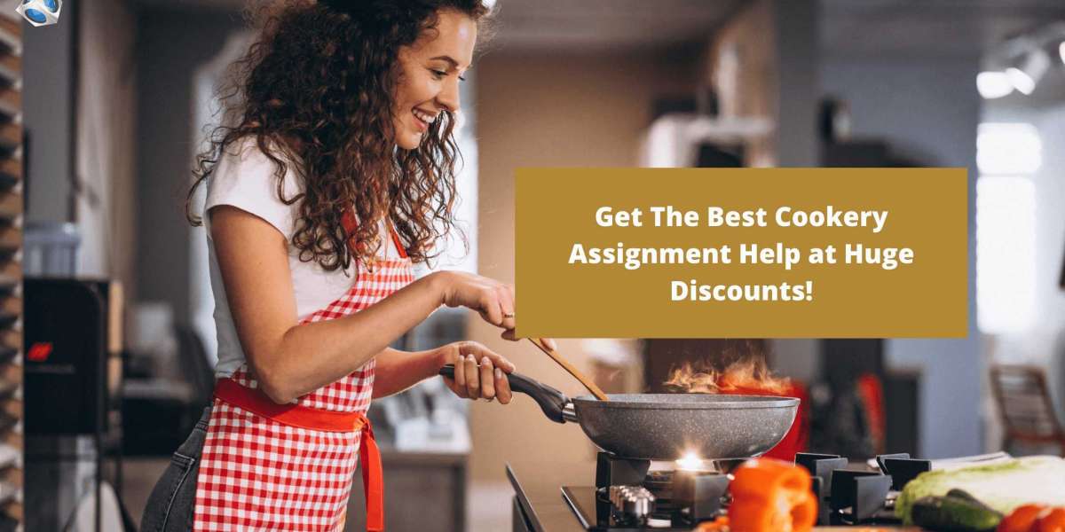Get The Best Cookery Assignment Help at Huge Discounts