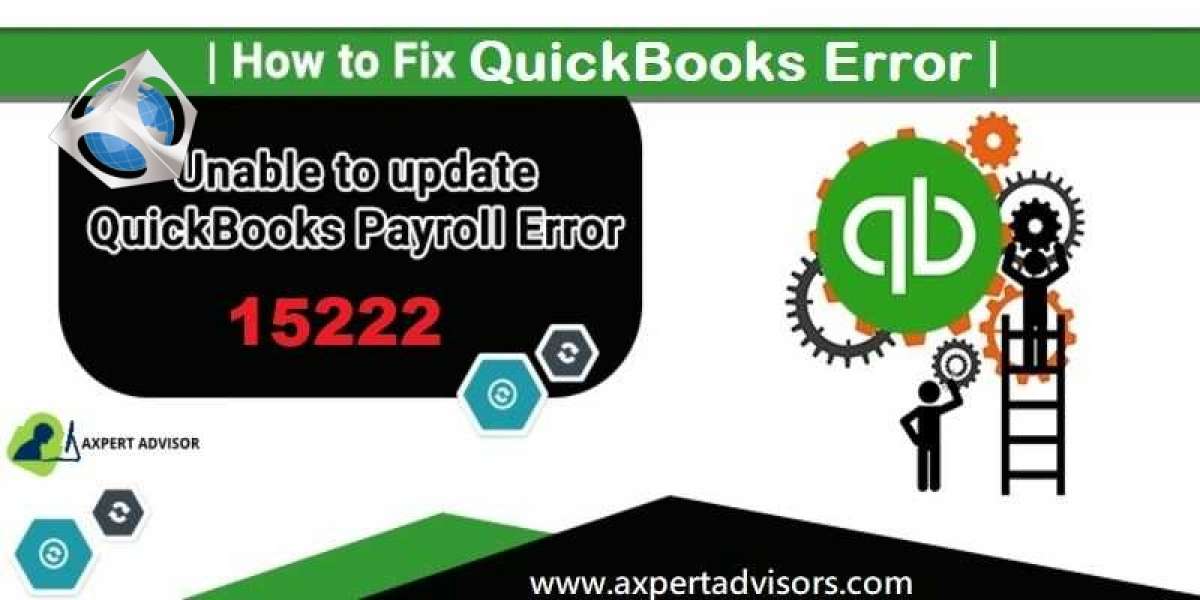 How to Troubleshoot the QuickBooks Payroll Error 15222?