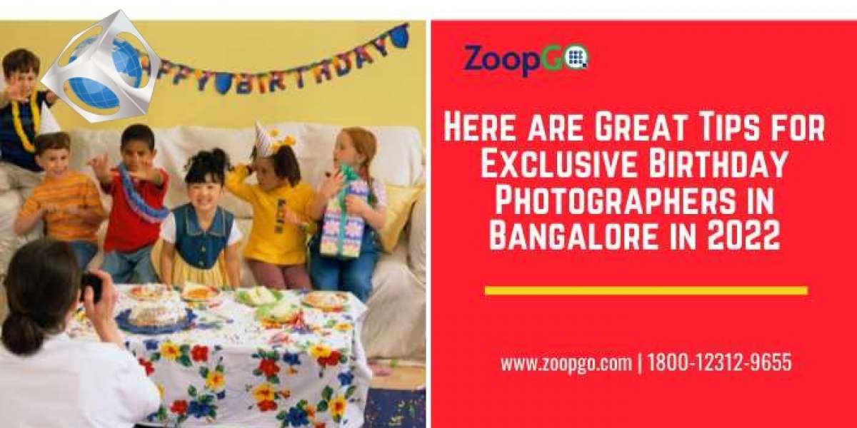 Here are Great Tips for Exclusive Birthday Photographers in Bangalore in 2022
