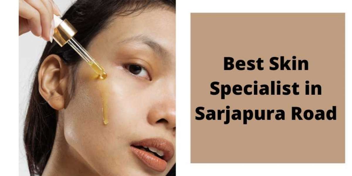 Best Skin Specialist in Sarjapura Road