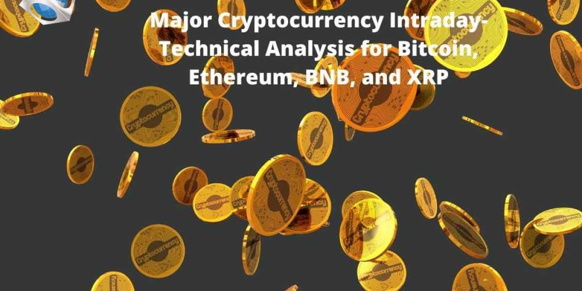 Major Cryptocurrency Intraday- Technical Analysis for Bitcoin, Ethereum, BNB, and XRP