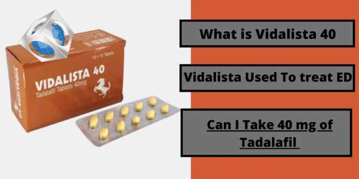 Vidalista 40 (Tadalafil) ED Tablets | Uses, Dosage, Reviews