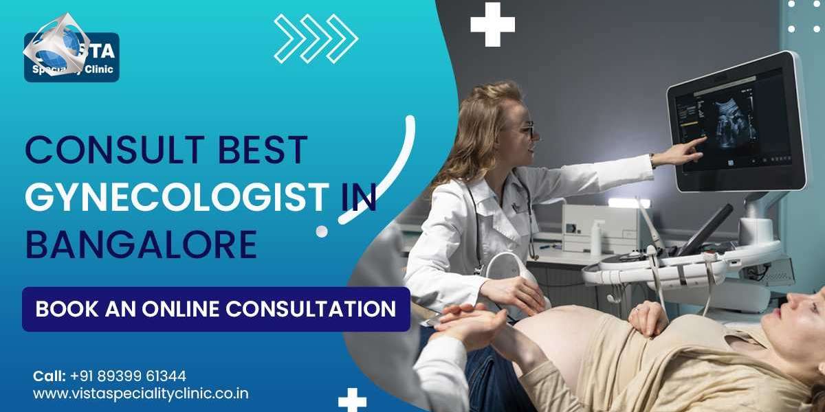 Best Gynecologists in Bangalore – Consult a Doctor Online Now - Vista Speciality Clinic