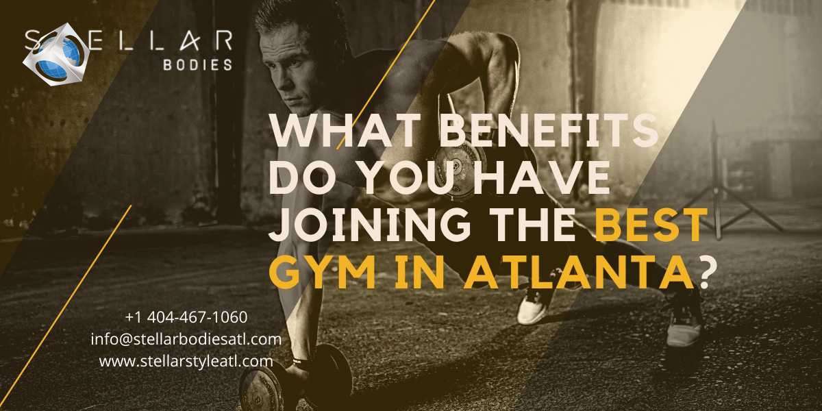 What benefits do you have joining the best gym in Atlanta?