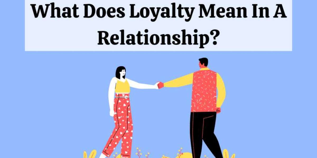 What Does Loyalty Mean In A Relationship?