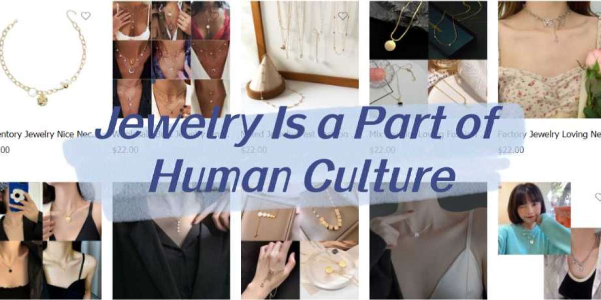 Jewelry Is a Part of Human Culture