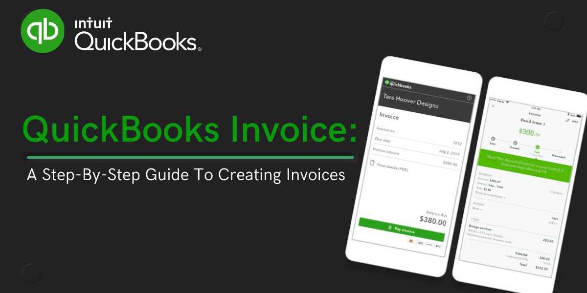 QuickBooks Invoice: A Step-By-Step Guide To Creating Invoices