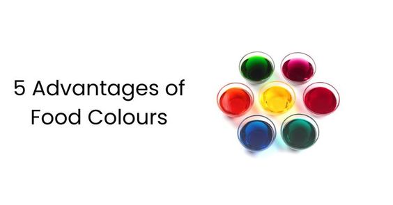 5 Advantages of Food Colours — N.Thummar & Co