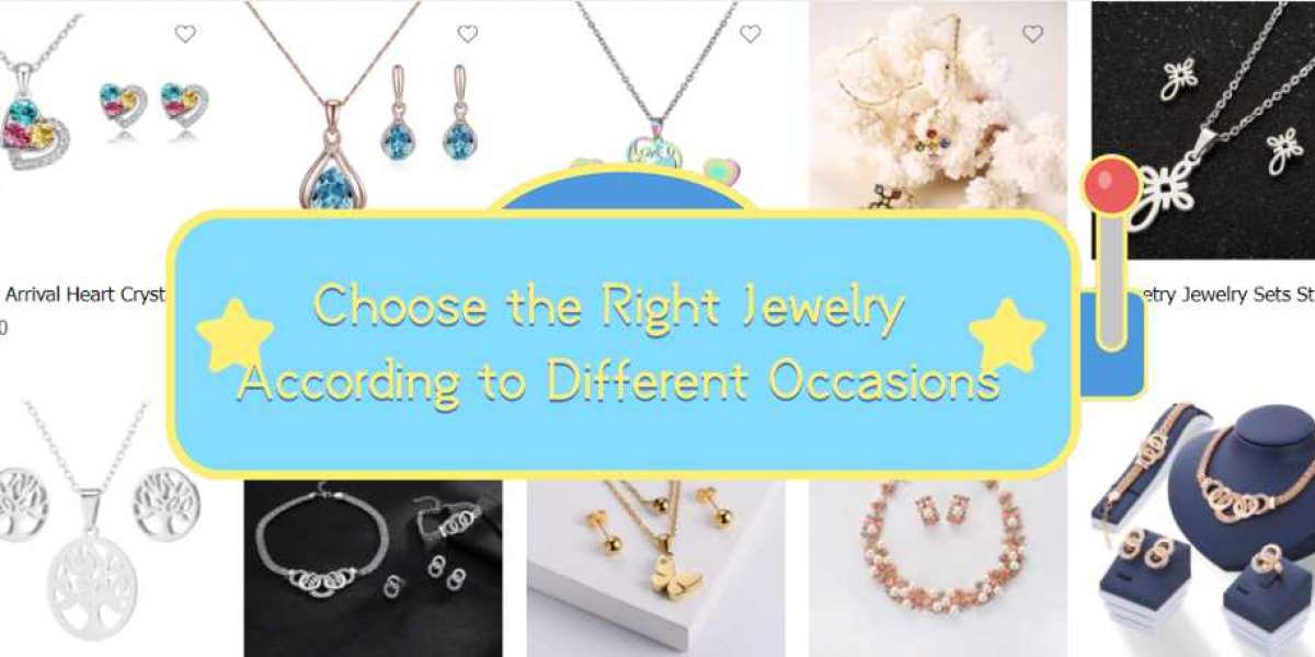 Choose the Right Jewelry According to Different Occasions