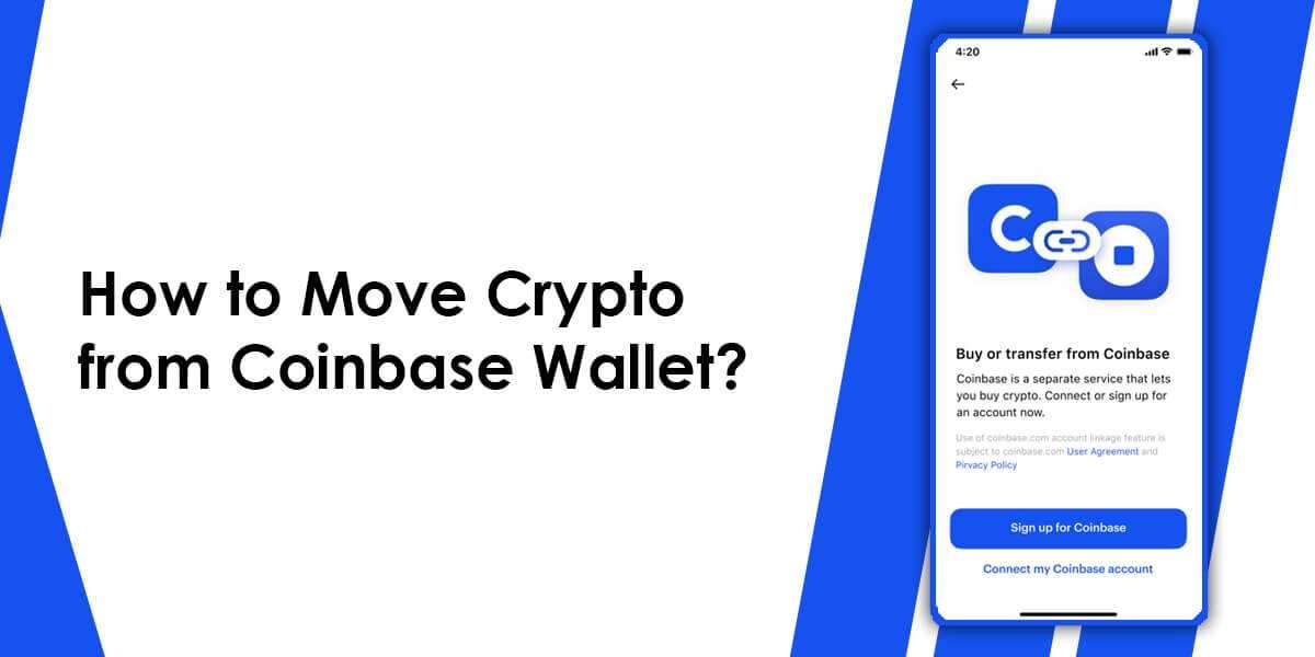 How to Move Crypto From Coinbase Wallet?