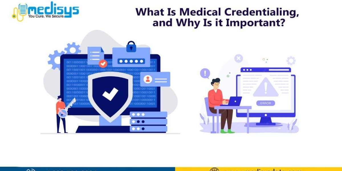 What Is Medical Credentialing And Why Is It Important?