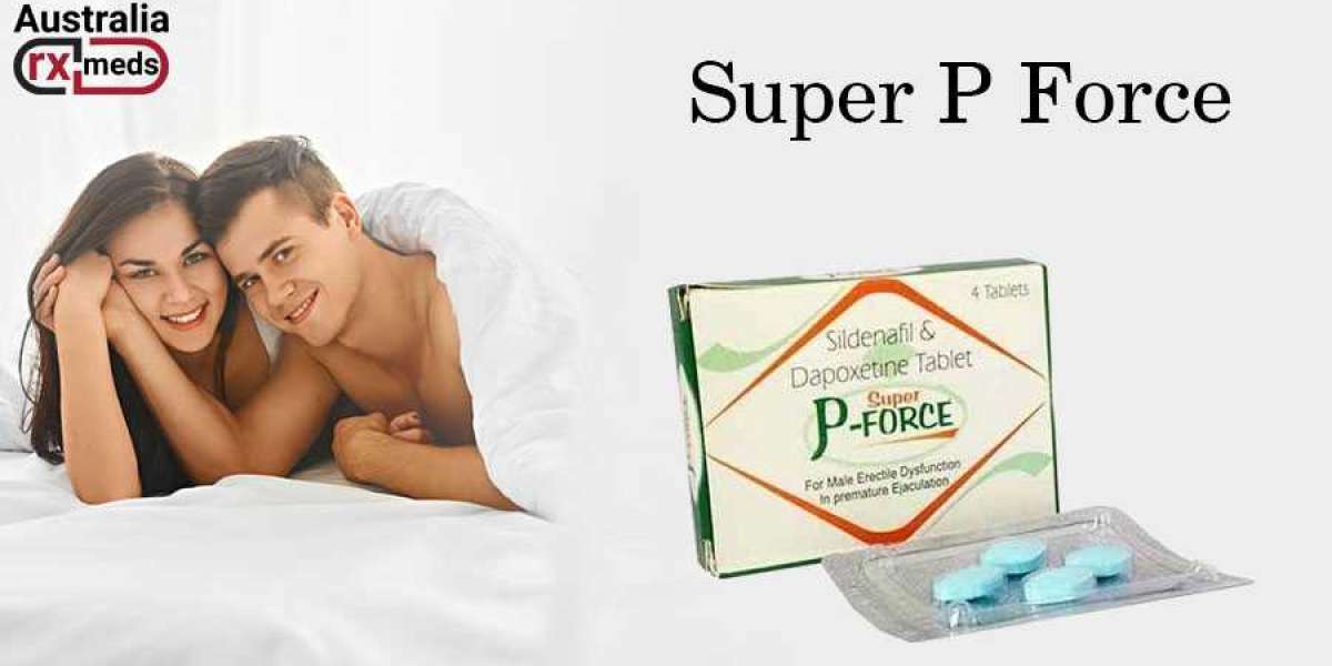 Buy Super P Force Tablets (Sildenafil+ Dapoxetine)
