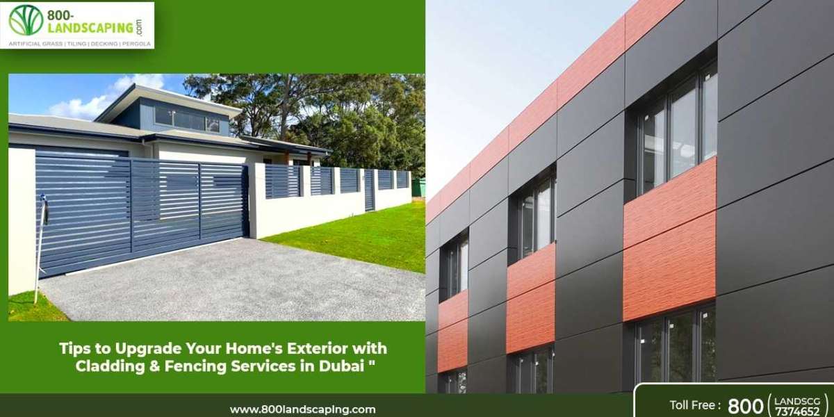 Tips To Upgrade Your Home Exterior With Cladding And Fencing Services In Dubai