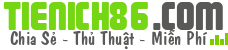 Tiện Ích 86 - Chia sẻ & hướng dẫn thông tin công nghệ, game, đời sống free