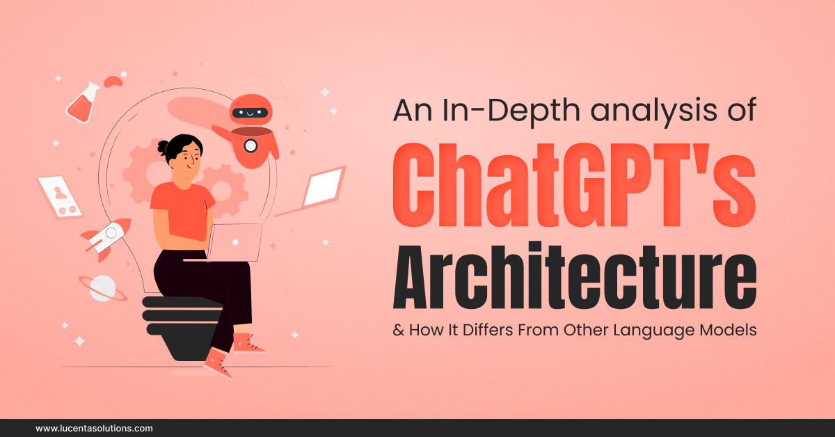 An In-Depth Analysis Of ChatGPT's Architecture