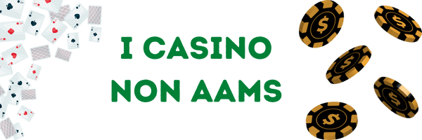 Casino non AAMS - Casino Non AAMS