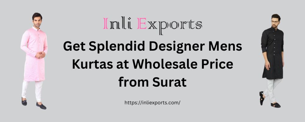 Designer Mens Kurtas at Wholesale Price from Surat | Inli Exports