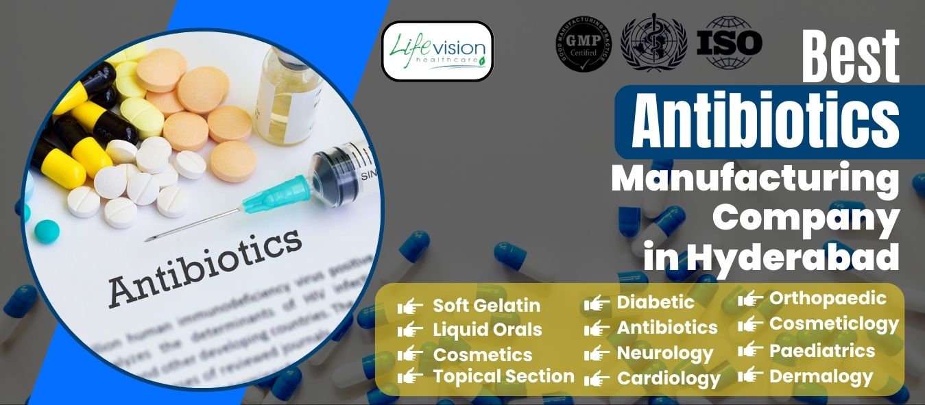 Top #1 Hyderabad based Third-Party Antibiotics Manufacturing Company | Quote Now