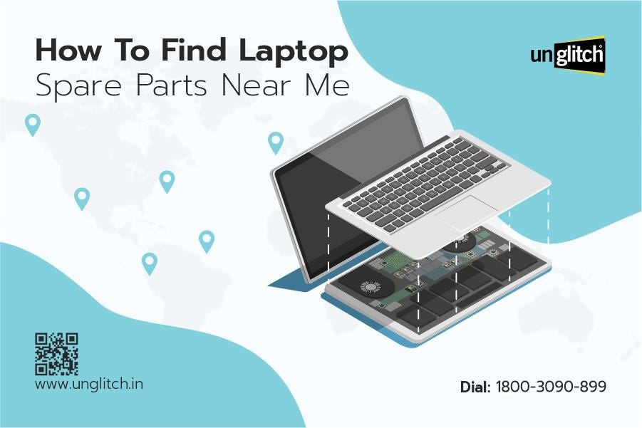How to Find Laptop Spare Parts Near Me? | by Unglitch | Mar, 2023 | Medium