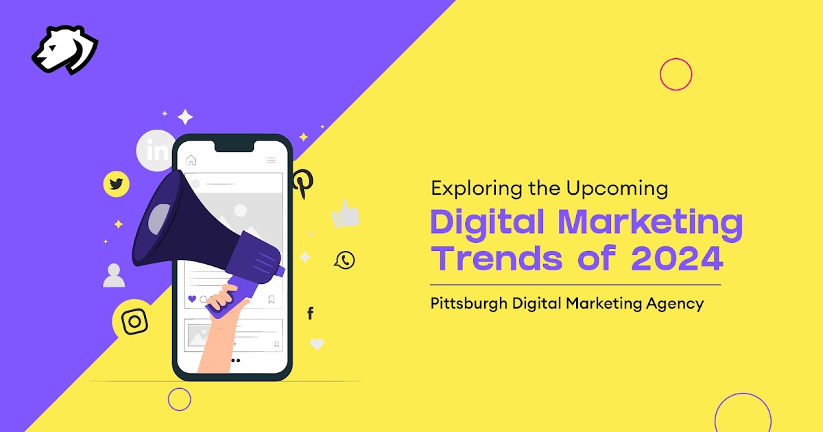 Exploring the Upcoming Digital Marketing Trends of 2024