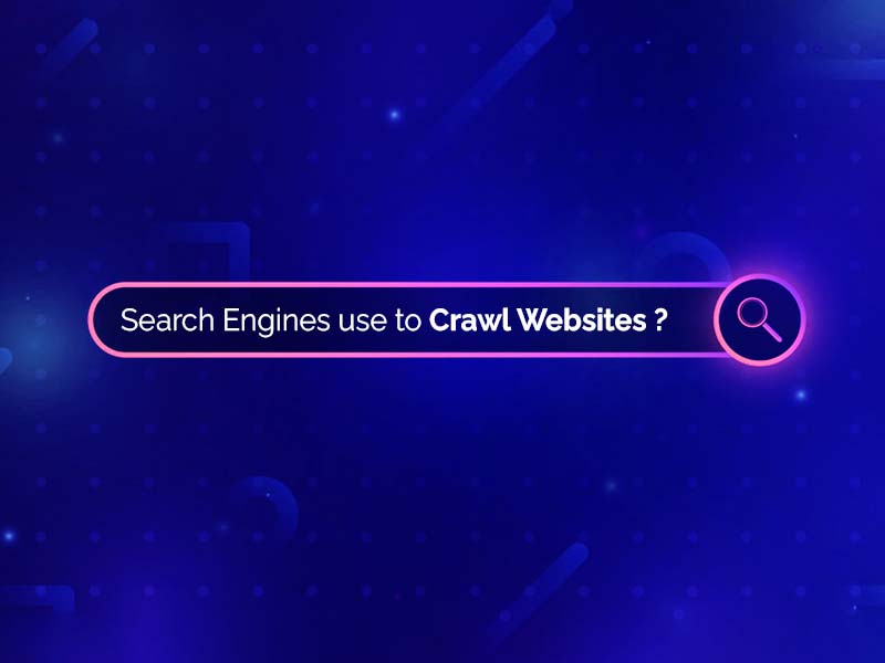 What technology do Search Engines use to Crawl Websites?