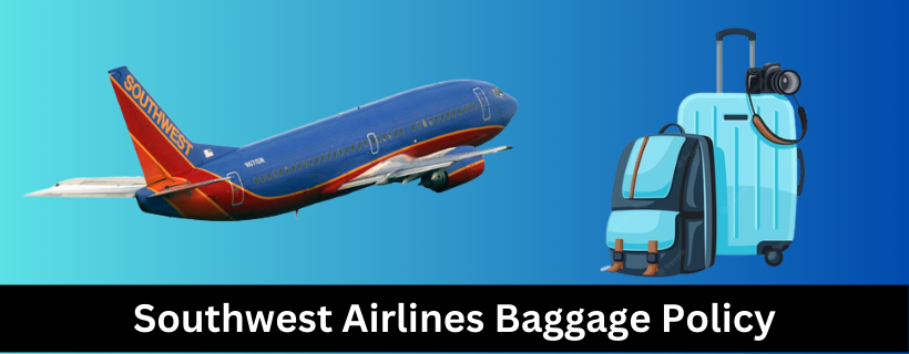 How Many Bags Are Fee-Free Under Southwest Airlines Baggage Policy?