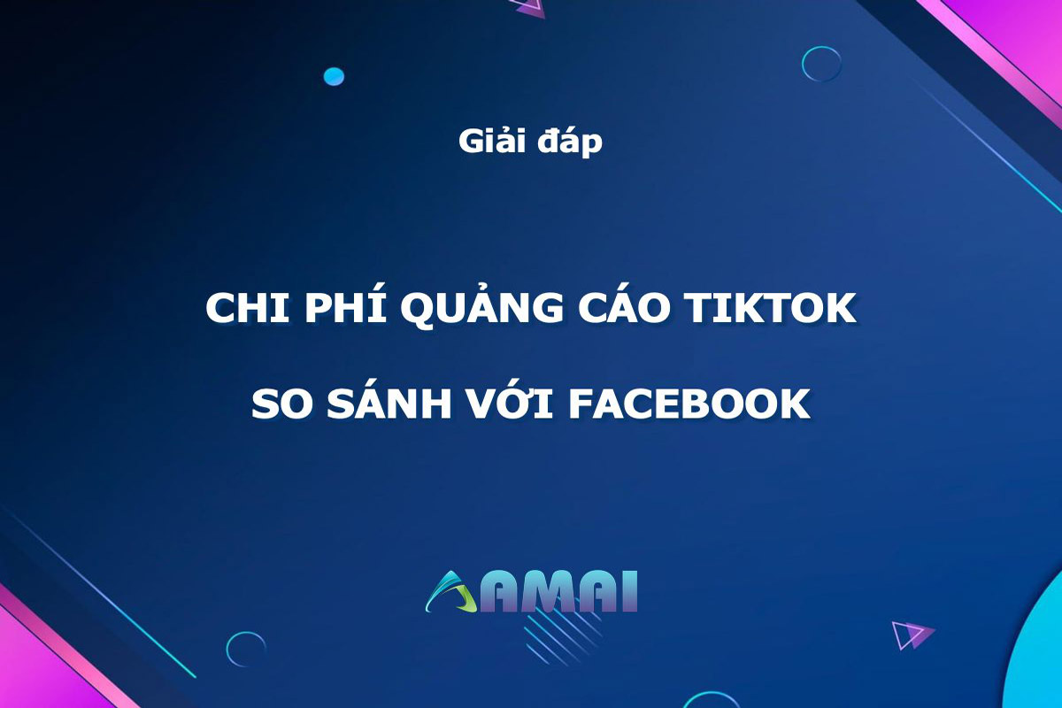 “Vén màn" chi phí quảng cáo TikTok, so sánh với các nền tảng