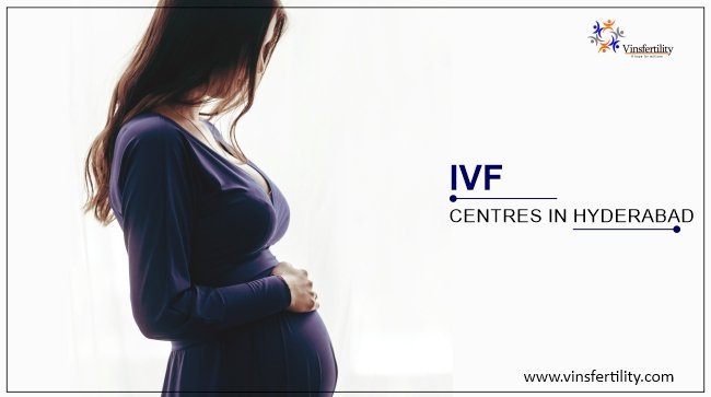 Top 10 Best IVF Centers in Hyderabad with Highest Success Rates 2021 - Vinsfertility.com