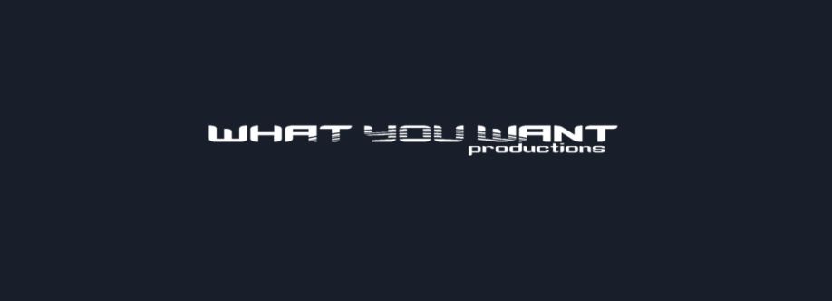 What You Want Productions Cover Image