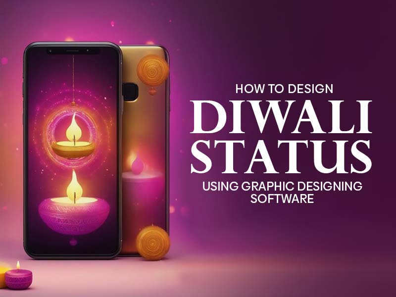How to Design Diwali Status Using Graphic Designing Software