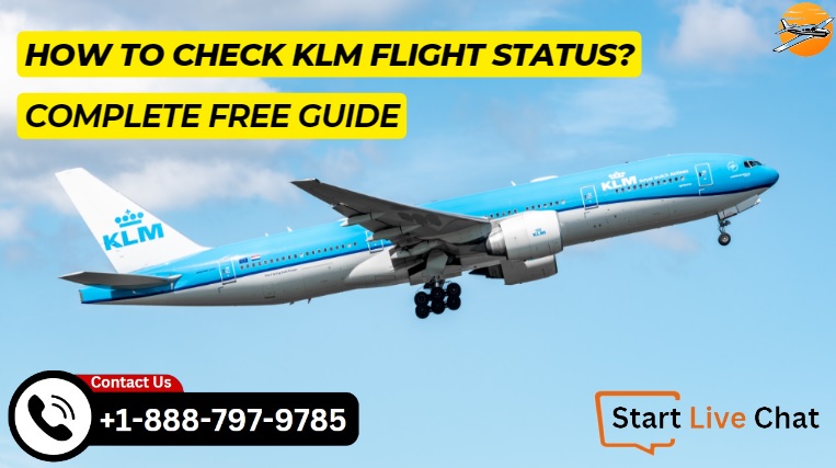 KLM Flight Status Checking | Track Live Departure & Arrival Times