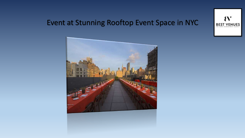 Event at Stunning Rooftop Event Space in NYC