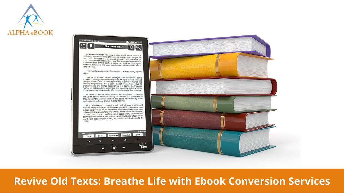 Revive Old Texts: Breathe Life with Ebook Conversion Services | Medium