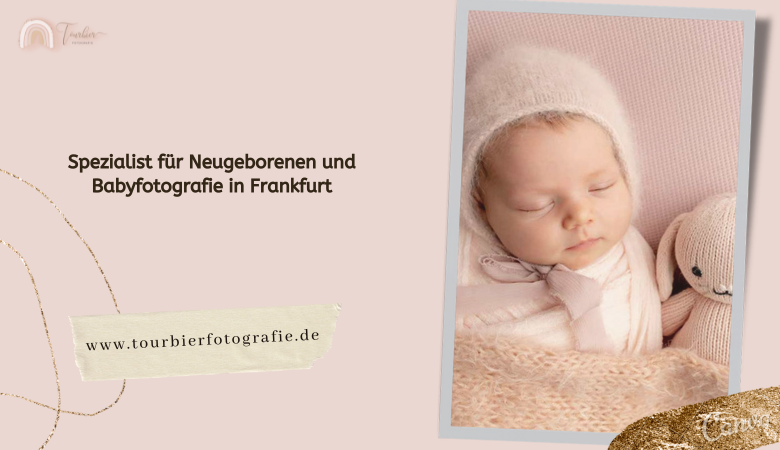 Spezialist für Neugeborenen und Babyfotografie in Frankfurt – Tourbier Fotografie