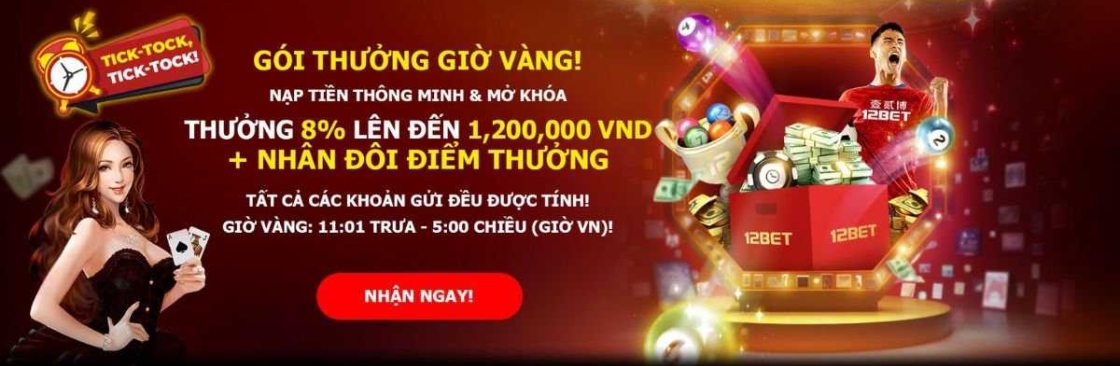 12Bet Sòng Bạc 12Bet Video Uy Tín Số 1 Cover Image